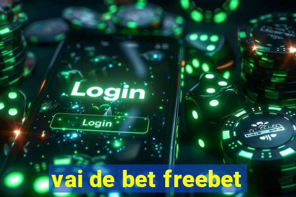 vai de bet freebet